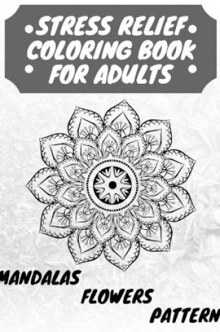 Cover of Stress Relief Coloring Book for Adults