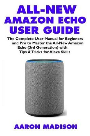 Cover of All-New Amazon Echo User Guide