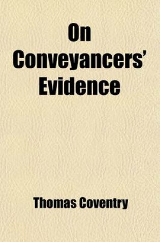 Cover of On Conveyancers' Evidence