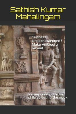 Cover of Success Unacknowledged? Make Ambiguity Reveal