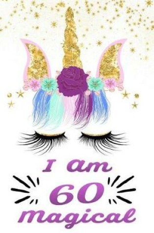 Cover of I Am 60 Magical