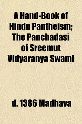 Book cover for A Hand-Book of Hindu Pantheism; The Panchadasi of Sreemut Vidyaranya Swami