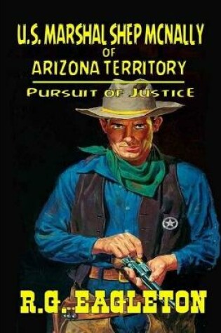 Cover of U.S. Marshal Shep McNally of Arizona Territory