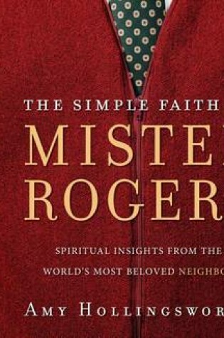 Cover of The Simple Faith of Mister Rogers (Library Edition)