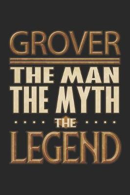 Book cover for Grover The Man The Myth The Legend