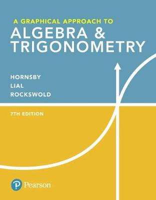 Cover of A Graphical Approach to Algebra & Trigonometry Plus Mylab Math with Pearson Etext -- 24-Month Access Card Package