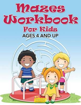 Book cover for Mazes Workbook for Kids - Ages 4 and Up