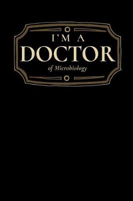 Book cover for I'm a Doctor of Microbiology