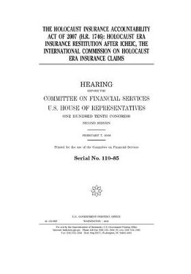 Book cover for The Holocaust Insurance Accountability Act of 2007 (H.R. 1746)