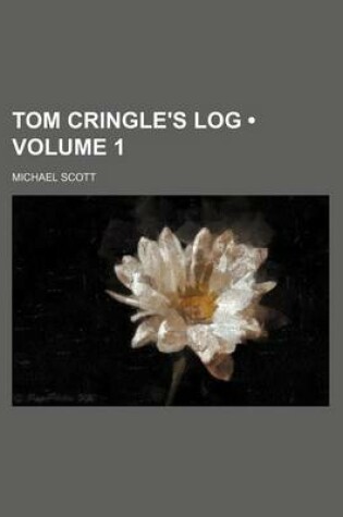 Cover of Tom Cringle's Log (Volume 1)