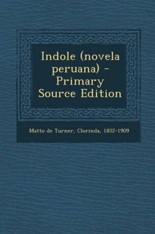 Cover of Indole (novela peruana) - Primary Source Edition