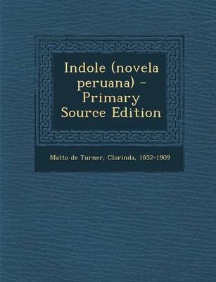 Book cover for Indole (novela peruana) - Primary Source Edition