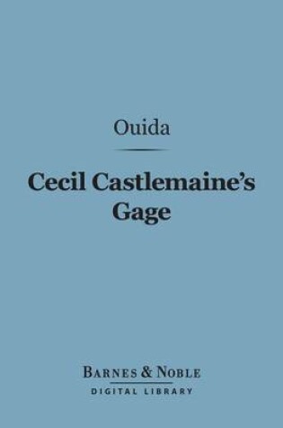 Cover of Cecil Castlemaine's Gage (Barnes & Noble Digital Library)