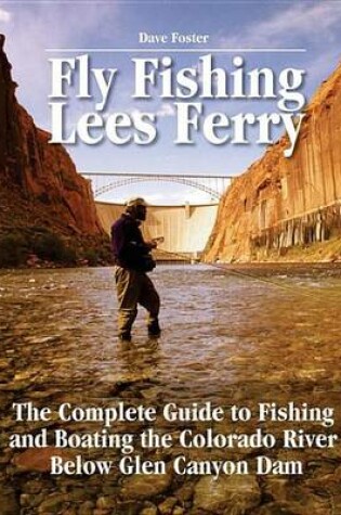 Cover of Fly Fishing Lees Ferry