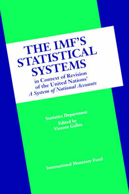 Book cover for The IMF's Statistical Systems in Context of Revision of the United Nations' A System of National Accounts  IMF's Statistical Systems in Context of Revision of the United Nations' a System of National Accounts