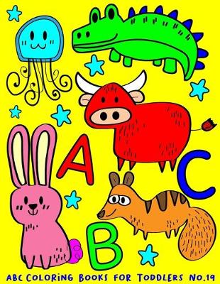 Book cover for ABC Coloring Books for Toddlers No.19