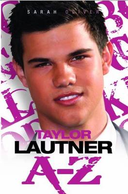 Book cover for Taylor Lautner A - Z