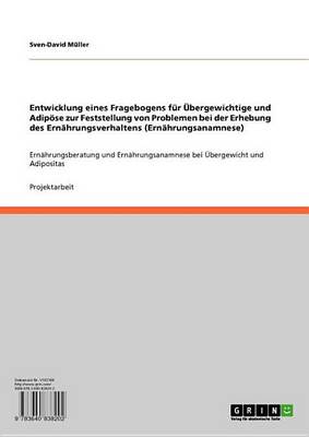 Book cover for Entwicklung Eines Fragebogens Fur Ubergewichtige Und Adipose Zur Feststellung Von Problemen Bei Der Erhebung Des Ernahrungsverhaltens (Ernahrungsanamnese)