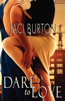 Dare to Love by Jaci Burton