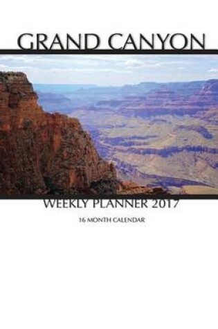 Cover of Grand Canyon Weekly Planner 2017