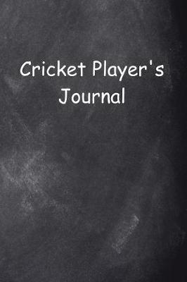 Book cover for Cricket Player's Journal Chalkboard Design