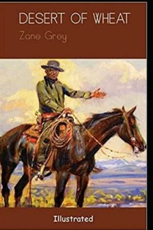 Cover of The Desert of Wheat Illustrated Edition