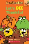 Book cover for Let's Bee Thankful: An Acorn Book (Bumble and Bee #3)