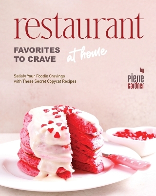 Book cover for Restaurant Favorites to Crave at Home