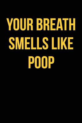 Book cover for Your Breath Smells Like Poop