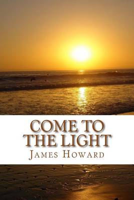 Book cover for Come To The Light