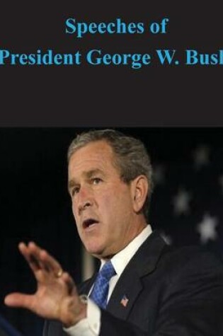 Cover of Speeches of President George W. Bush