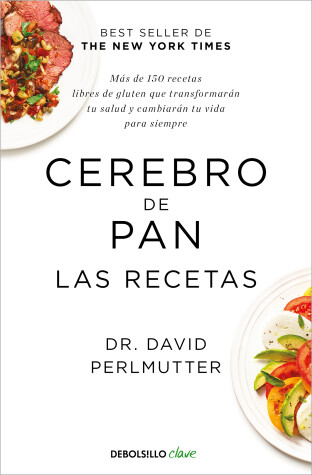 Book cover for Cerebro de pan. Las recetas / The Grain Brain Cookbook
