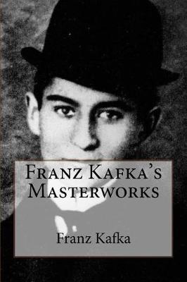 Book cover for Franz Kafka's Masterworks