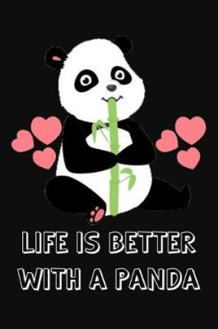 Cover of Life Is Better With A Panda