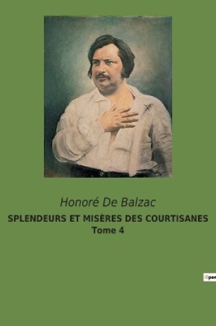 Cover of SPLENDEURS ET MISÈRES DES COURTISANES Tome 4