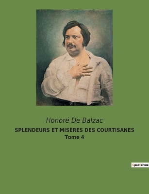 Book cover for SPLENDEURS ET MISÈRES DES COURTISANES Tome 4