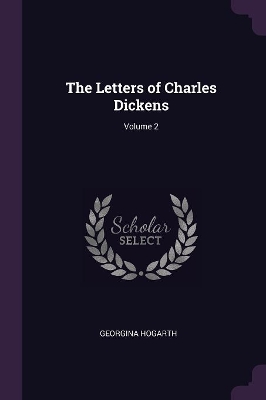 Book cover for The Letters of Charles Dickens; Volume 2