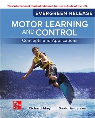 Book cover for Motor Learning and Control: Concepts and Applications: 2024 Release ISE