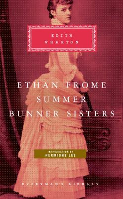 Book cover for Ethan Frome, Summer, Bunner Sisters