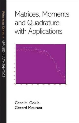 Book cover for Matrices, Moments and Quadrature with Applications