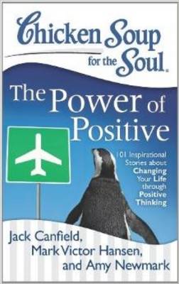 Book cover for Chicken Soup for the Soul the Power of Positive