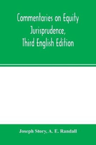 Cover of Commentaries on equity jurisprudence, Third English Edition