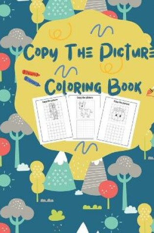 Cover of Copy The Picture Coloring Book