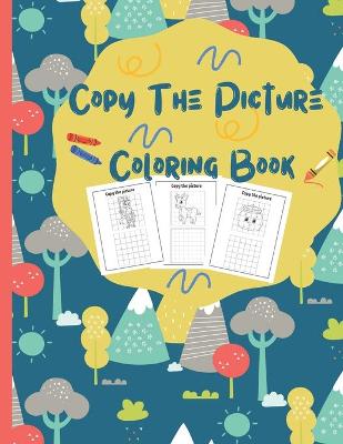 Book cover for Copy The Picture Coloring Book