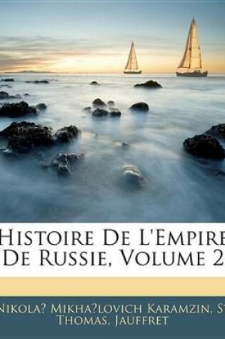 Cover of Histoire de L'Empire de Russie, Volume 2