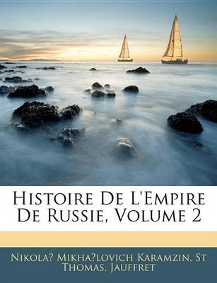 Book cover for Histoire de L'Empire de Russie, Volume 2