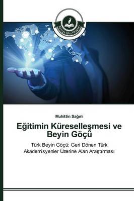 Book cover for Eğitimin Kureselleşmesi ve Beyin Goecu