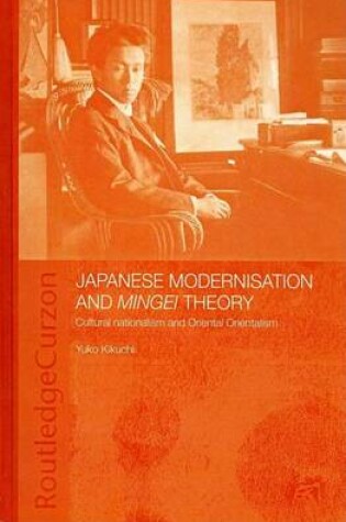 Cover of Japanese Modernisation and Mingei Theory