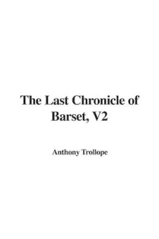 Cover of The Last Chronicle of Barset, V2
