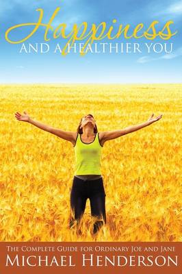 Book cover for Happiness and a Healthier You